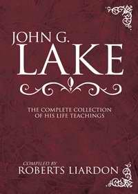 John G. Lake: Complete Collection of His Teaching     (O1)